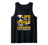 Funny Life Isn't All Dogs And Calligraphy And Hand Lettering Tank Top