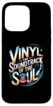 iPhone 15 Pro Max Vinyl The Soundtrack Of The Soul Turntable Enthusiast Case