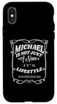 iPhone X/XS Michael Is Not Just A Name It's Lifestyle Funny Michael Case