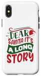 iPhone X/XS Dear Santa it's a long story Christmas sweater men women Case