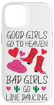 iPhone 14 Line Dancing Dance Teacher Girl Good Girls Go To Heaven Bad Case