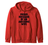 Proud Husband of an Awesome Wife Zip Hoodie