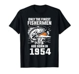 70 Years Old Fisherman The Finest Fishermen Are Born in 1954 T-Shirt