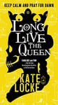 Orbit Locke, Kate Long Live the Queen (Immortal Empire)