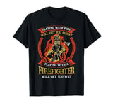 Funny Playing with a Firefighter Fire Department Gift Idea T-Shirt