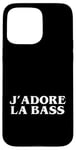 Coque pour iPhone 15 Pro Max J'adore la basse