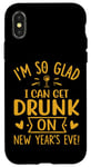 iPhone X/XS I'm So Glad I Can Get Drunk On New Year's Eve! Funny Quote Case