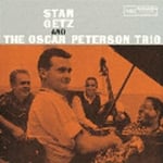 Stan Getz And The Oscar Peterson Trio