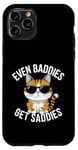 Coque pour iPhone 11 Pro Even Baddies Get Saddies Cat Confident Girl Trendy Citation