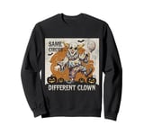 Same Circus Different Clown Funny Halloween Scary Clown Sweatshirt