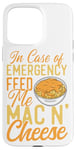 iPhone 15 Pro Max Mac And Cheese In Case Of Emergency Feed Me Mac & Cheese Case