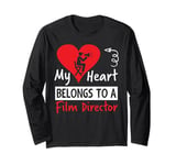 Valentines Day Design - My Heart Belongs to a Film Director Long Sleeve T-Shirt