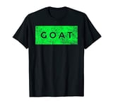 GOAT - Greatest of All Time - Sports Athlete Quote Saying T-Shirt