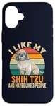 Coque pour iPhone 16 Plus I Like My Shih Tzu Dog And Maybe Like 3 People Rétro Vintage