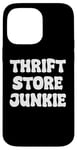 Coque pour iPhone 14 Pro Max Thrift Store Junkie Funny Thrifter Tees bags and Mugs Funny