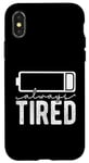 iPhone X/XS Always Tired Low Battery Working Job Night Workers Case