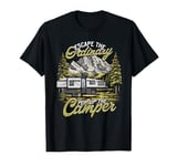 Pop Up Camper Escape The Ordinary Pop Up The Camper T-Shirt