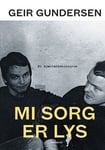 Mi sorg er lys - ei kjærleikshistorie