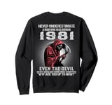 Never Underestimate A Man Who Was Born In 1981 ON BACK Sweatshirt