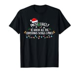 Most Likely to Know All the Christmas Songs Lyrics Christmas T-Shirt