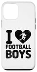 Coque pour iPhone 12 mini I Love Football Boys Footballeur Sports