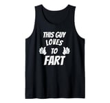 Funny This Guy Loves To Fart Jokes Men Christmas Farting Tank Top