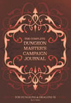 The Complete Dungeon Master'S Campaign Journal: for Dungeons and Dragons 5E