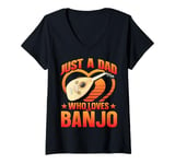 Womens Just a Dad Who Loves Banjo Present for Music Lovers V-Neck T-Shirt