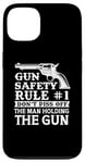 iPhone 13 Gun Safety Rule - Don't Piss Off The Man Holding The Gun Case