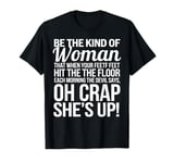 Woman The Devil Whispers Oh Crap She's Up Funny T-Shirt