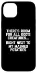 iPhone 14 Plus There's Room For All God's Creatures... T-Shirt funny food Case