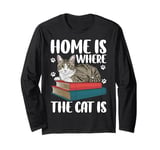 Home Is Where The Cat Is Long Sleeve T-Shirt