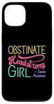 iPhone 13 Obstinate Headstrong Girl - Jane Austen Pride And Prejudice Case