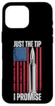 iPhone 16 Pro Max Just The Tip Gun Bullet US Flag Rifle Machine Gun Men Women Case