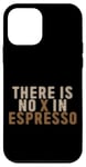 Coque pour iPhone 12 mini There Is No X In Espresso Café de prononciation correcte