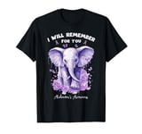 Elephant I Will Remember For You Alzheimer's Awareness ALZ T-Shirt