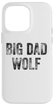 iPhone 14 Pro Max Big Dad Wolf Leader of the Pack Men Daddy Wolf Big Dad Wolf Case