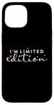 iPhone 15 I am Limited Edition Positive Self-Esteem I am Unique Case