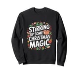 Stirring Up Some Christmas Magic - Xmas Cook Chef Sweatshirt