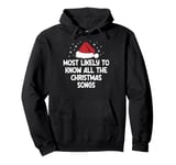 Most Likely To Know All The Christmas Songs Pullover Hoodie