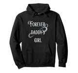 Forever Daddys Girl Pullover Hoodie