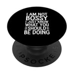 I'm Not Bossy I Just Know What You Should Be Doing Men Women PopSockets Adhesive PopGrip