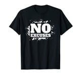 No Excuses Entrepreneur Workout Motivation Self Discipline T-Shirt