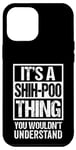 Coque pour iPhone 12 Pro Max Funny Shih-Poo Parent Quote Mixed Dog Breed Shihpoo Lover