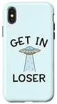 Coque pour iPhone X/XS Alien UFO Citation humoristique Get In Loser vaisseau spatial