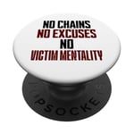 No Chains No Excuses No Victim Mentality Motivational PopSockets Adhesive PopGrip