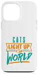 iPhone 13 Pro Max Cats Light Up My World Pet Lovers Kittens Vets Case