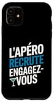 Coque pour iPhone 11 L'Apéro Recrute Engagez-vous Humour Convivialité Amusant