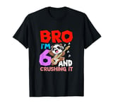 Bro I'm 6 And Crushing It T-Shirt