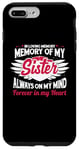 iPhone 7 Plus/8 Plus In loving memory memory of my sister always on my mind Case